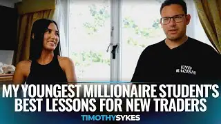 My Youngest Millionaire Student's Best Lessons For New Traders