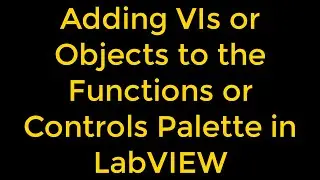How to add block diagram / front panel of a VI from the palettes in LabVIEW