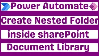 Power Automate - Create Multiple Folder & Subfolder Inside SharePoint Document Library