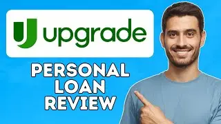 Upgrade Personal Loan Review | Is It Worth It? (2024)