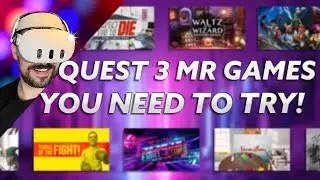 TOP 10 Quest 3 MIXED REALITY Games YOU NEED To Try!!
