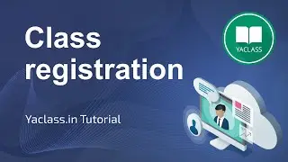 Class registration - Yaclass.in Tutorial