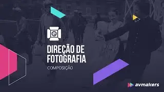 Direção de Fotografia  Composição | Trailer | AvMakers