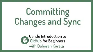 Committing Changes to Git and Syncing to GitHub (Clip 6): Gentle Introduction to Git and GitHub