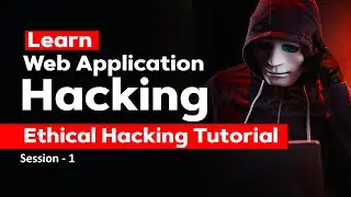 What is Web Application Hacking? Methodology & Ethical Hacking Tutorial | CEH v12