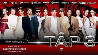 THE NEXT GENTLEMAN 2024 | TẬP 3 FULL - THỬ THÁCH CHỤP ẢNH TRÊN KHÔNG, SUPPORTER NÀO CHIẾM ƯU THẾ?