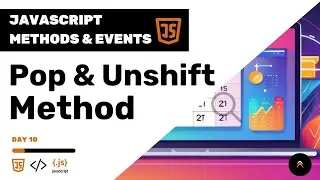 JavaScript Methods & Events Challenge | Pop & Unshift Method (Day 10 )