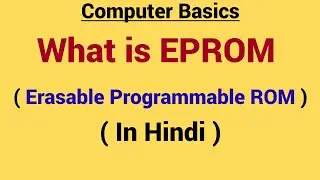 EPROM in Hindi  | Erasable Programmable read-only memory  | Difference b/w PROM and EPROM.