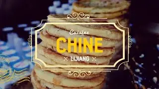 TOP 5 de la cuisine de Lijiang, YUNNAN  🍲  Chine |  Cuisine Chinoise