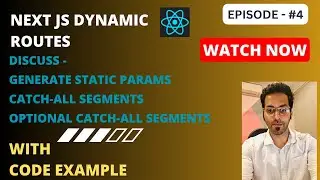 Mastering Next.js Dynamic Routes: Efficient Static Parameter Generation and Segment Handling