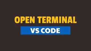 How to Open Terminal in Visual Studio Code