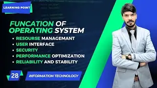 Funcations of Operating System | Information Technology Full Course