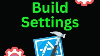 Xcode Build Settings Demystified (Resource) 2023 – iOS