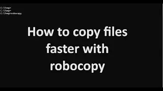 How to copy files faster in Robocopy