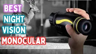 Best Night Vision Monocular | Top 10 Best Night Vision Monocular Buy on Any Budget
