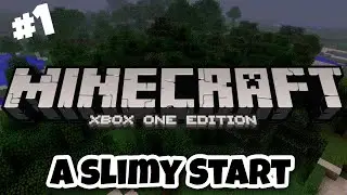 Minecraft Xbox One - A Slimy Start - 1