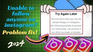 Unable to follow anyone on Instagram problem fix / We limit certain things on Instagram problem fix