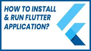 INSTALL & RUN YOUR FIRST FLUTTER APPLICATION