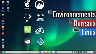 Les Environnements de Bureaux sous Linux | LAQ #009