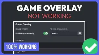 How To Fix Discord Overlay Not Working (SOLUTION 2024)