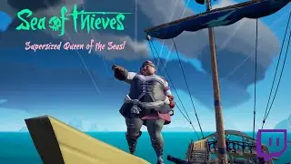 SUPERSIZE SEA ADVENTURES! | Sea of Thieves | 16th August 2021 Stream