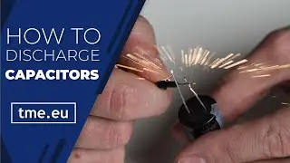 How to Safely Discharge Capacitors? [Tutorial]