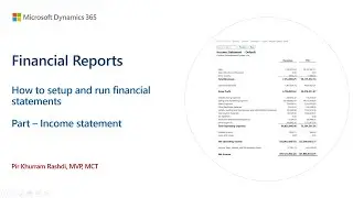 How to setup, generate and run income statement using financial reporting feature in D365 Finance