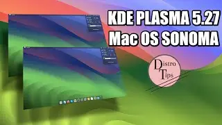 KDE PLASMA LOOK LIKE MACOS SONOMA.KDE PLASMA CUSTOMIZATION.