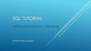 SQL Tutorial - Window Functions - Ranking