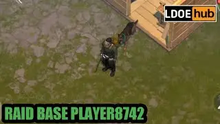 Raid base player 8742 || Last Day On Earth : Survival