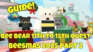 How to complete *BEE BEAR 11 -15 QUESTS & ITS REWARD* in BEESMAS 2025 PART 2 Bee Swarm Sim | ROBLOX