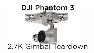 What's Inside the DJI Phantom 3's Brushless Gimbal & 2.7K Camera?