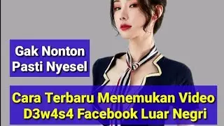 Cara Terbaru Menonton Video Jepang Facebook Luar Negri