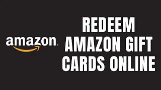 How To Redeem Amazon Gift Cards Online