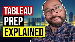 What is Tableau Prep Builder - Licensing, Pricing, Purpose, Comparison to Excel and Demo