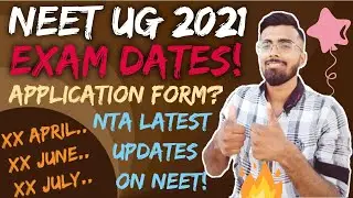 NEET 2021 Exam Dates | 