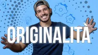 Come essere ORIGINALE e CREARE IL TUO STILE nei contenuti!