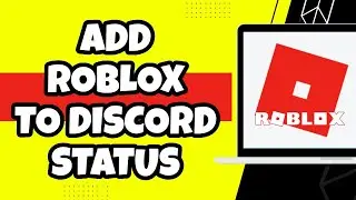 How To Add Roblox To Discord Status (Easy Way)
