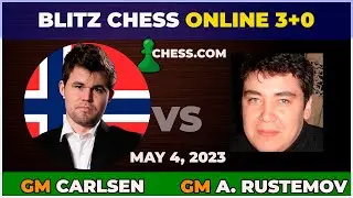 Magnus Carlsen vs Alexander Rustemov | BLITZ CHESS 3+0 | Chess.Com | May 4, 2023