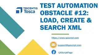 Tosca Tutorial | Lesson 118 - Load, Create & Search XML File | XML Engine | Obstacle 12 |