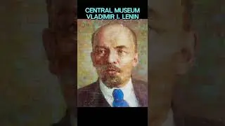 Central museum Vladímir Ilich Lenin part 1 