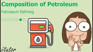 💯 Petroleum Refining #6/7 Composition of Petroleum | Production of Materials