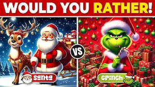 Would You Rather...? | Santa 🎅 vs. Grinch 💚 Challenge! Quiz Land