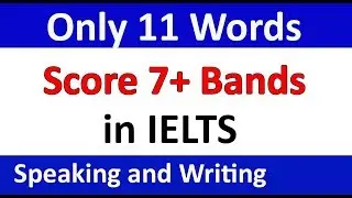 Just 11 Words to score 7+ Bands in IELTS Speaking and Writing | ielts vocabulary