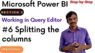 #14 Splitting columns in Power BI | Query Editor | Power BI Full Course | Power BI Tutorial for Begi