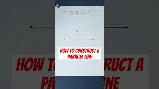 How to Construct a Parallel Line