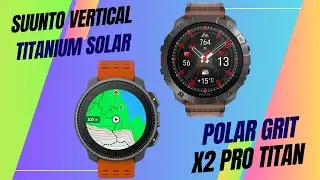 Polar Grit X2 Pro Titan Vs Suunto Vertical Titanium Solar