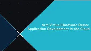 Develop with Raspberry Pi 4 in the Cloud with Arm Virtual Hardware