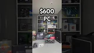 $600 Gaming PC in 2024 