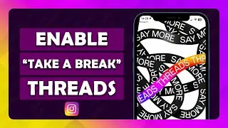 How To Enable "Take a Break" On Threads Account - (Tutorial)